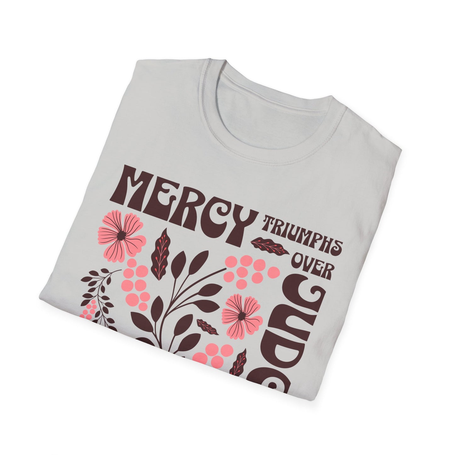 Mercy Triumphs Over Judgment T-Shirt
