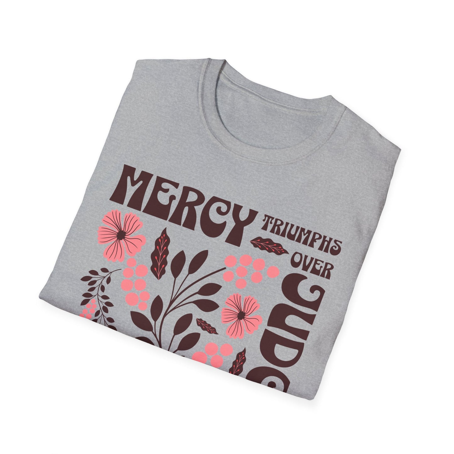 Mercy Triumphs Over Judgment T-Shirt