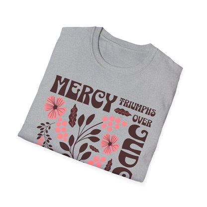 Mercy Triumphs Over Judgment T-Shirt
