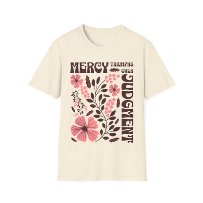 Mercy Triumphs Over Judgment T-Shirt