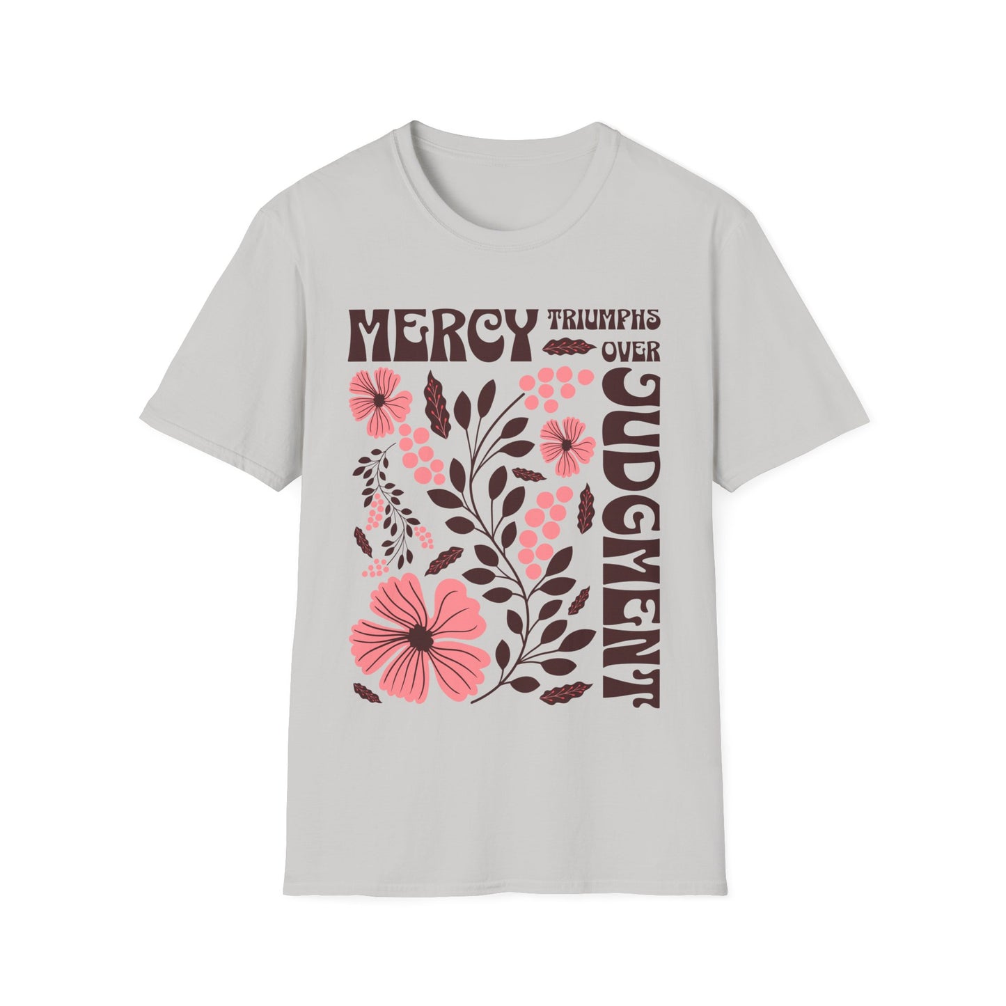 Mercy Triumphs Over Judgment T-Shirt
