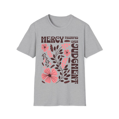 Mercy Triumphs Over Judgment T-Shirt
