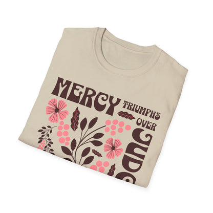 Mercy Triumphs Over Judgment T-Shirt